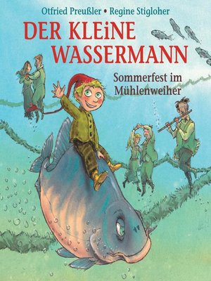 cover image of Der kleine Wassermann--Sommerfest im Mühlenweiher